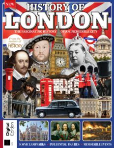 All About History  History of London – 8th Edition, 2022
