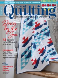 Fons & Porter’s Love of Quilting – July-August 2022