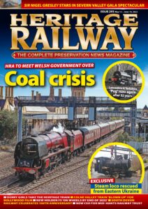 Heritage Railway – Issue 293 – May 13, 2022
