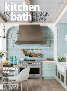 Kitchen & Bath Design News – May 2022