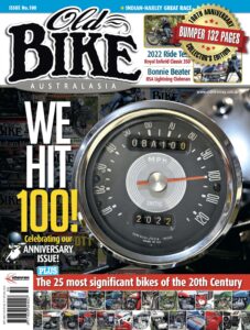 Old Bike Australasia – Issue 100, 2022