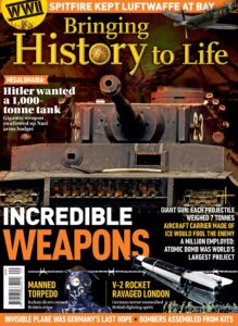 Bringing History to Life – Incredible Weapons, 2022
