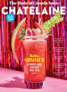 Chatelaine – July-August 2022
