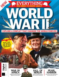 Everything You Need to Know About World War II – 3rd Editio…