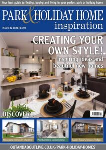 Park & Holiday Home Inspiration – Issue 22 – June 2022