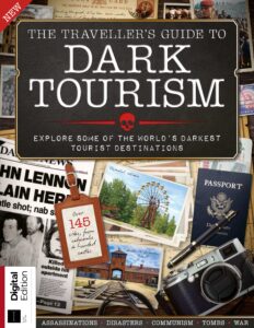 The Traveller’s Guide To Dark Tourism – 3rd Edition, 2022