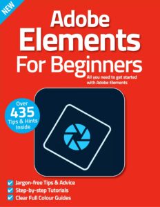 Adobe Elements For Beginners – 11th Edition, 2022