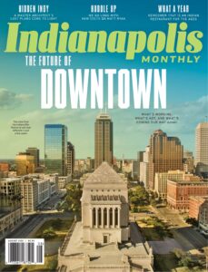 Indianapolis Monthly – August 2022