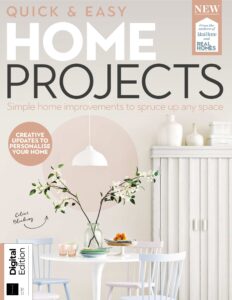 Quick & Easy Home Projects – 2nd Edition, 2022