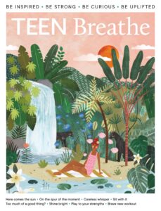 Teen Breathe – Issue 35 – July 2022