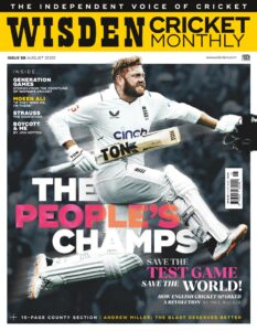 Wisden Cricket Monthly – Issue 58 – August 2022