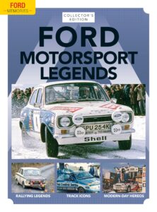 Ford Memories – Issue 8 Ford Motorsport Legends – 26 August…