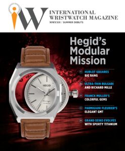 International Wrist Watch Magazine – Summer 2022
