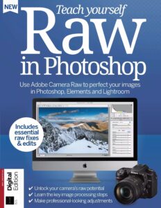 Teach Yourself Raw In Photoshop – 8th Edition, 2022