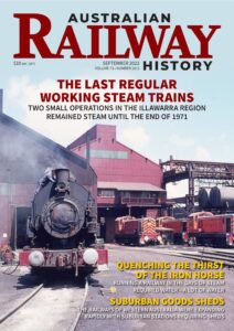Australian Railway History – Issue 1015 – September 2022