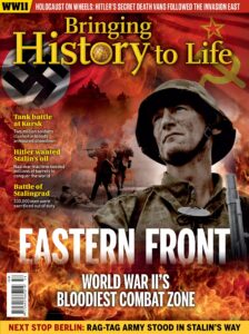 Bringing History to Life Magazine – Eastern Front, 2022