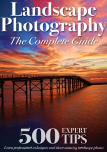 Landscape Photography The Complete Guide – Fist Edition, 2022