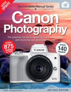 The Complete Canon Photography Manual – 15th Edition, 2022