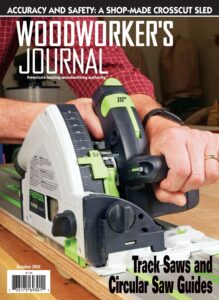 Woodworker’s Journal – October 2022