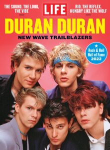 LIFE Duran Duran New wave Trailblazers – 2022