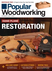 Popular Woodworking – December 2022