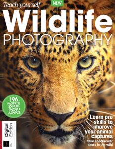 Teach Yourself Wildlife Photography – 6th Edition, 2022