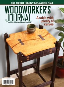 Woodworker’s Journal – December 2022