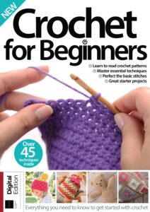 Crochet for Beginners – Eighteenth Edition 2022
