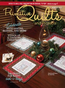 Primitive Quilts and Projects Magazine – Winter 2022