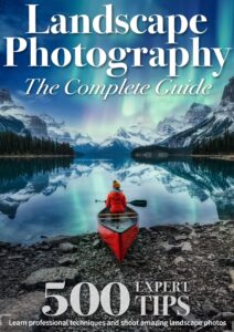 Landscape Photography The Complete Guide – 1st Edition, 2022