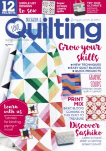 Love Patchwork & Quilting – Issue 119, 2022