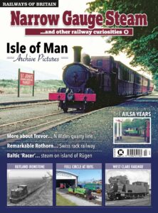 Railways of Britain – Narrow Gauge Steam Issue 9 December 2022