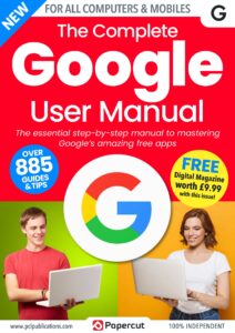 The Complete Google User Manual – 2nd Edition 2022