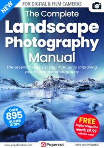 The Complete Landscape Photography Manual – 2nd Edition, 2022