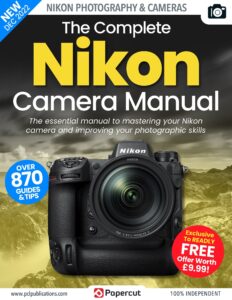 The Complete Nikon Camera Manual – 16th Edition 2022