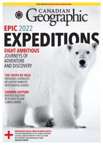 Canadian Geographic – January-February 2023