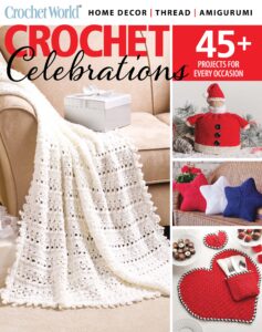 Crochet World Specials – Crochet Celebration, Spring 2023