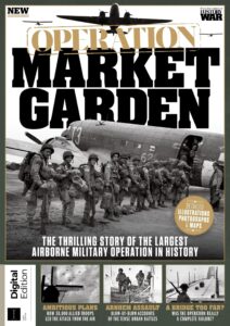 History of War Operation Market Garden – 1st Edition, 2023