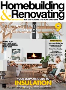 Homebuilding & Renovating – February 2023