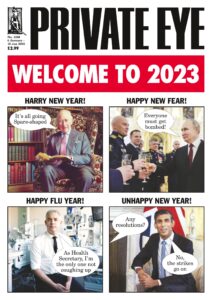 Private Eye Magazine – Issue 1589 – 6 January 2023