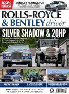 Rolls-Royce & Bentley Driver – March-April 2023