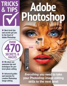 Adobe Photoshop Tricks and Tips – 13th Edition, 2023