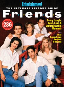 Entertainment Weekly The Ultimate Episode Guide Friends 2022