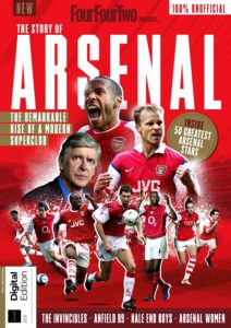 FourFourTwo Presents – The Story of Arsenal – 2nd Edition 2023