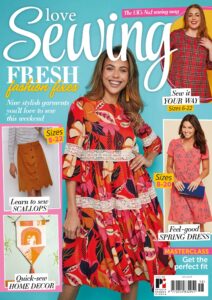 Love Sewing – Issue 118 – February 2023