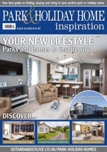 Park & Holiday Home Inspiration – Issue 26 – February 2023