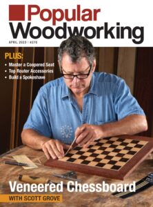 Popular Woodworking – April 2023