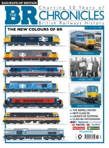 Railways of Britain – The BR Chronicle History 8 February 2023