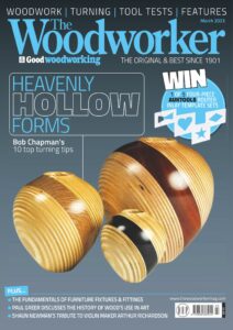 The Woodworker & Woodturner – March 2023