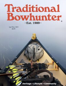 Traditional Bowhunter – April-May 2023